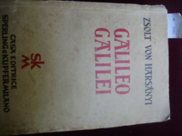 Galileo Galilei - Zsolt Von Harsanyi - Ed. Sperling & Kupfer Milano 1941 - immagine 3