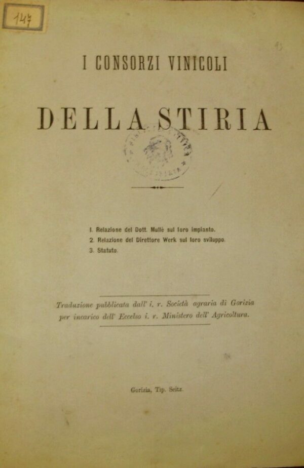 I Consorzi Vinicoli Della Stiria - Autori Vari - Ed. Tipografia Seitz Gorizia 1874