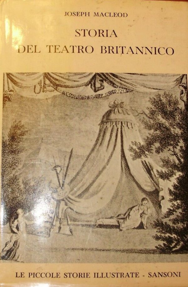 Storia Del Teatro Britannico - Joseph McLeod - Ed. Sansoni Firenze 1958