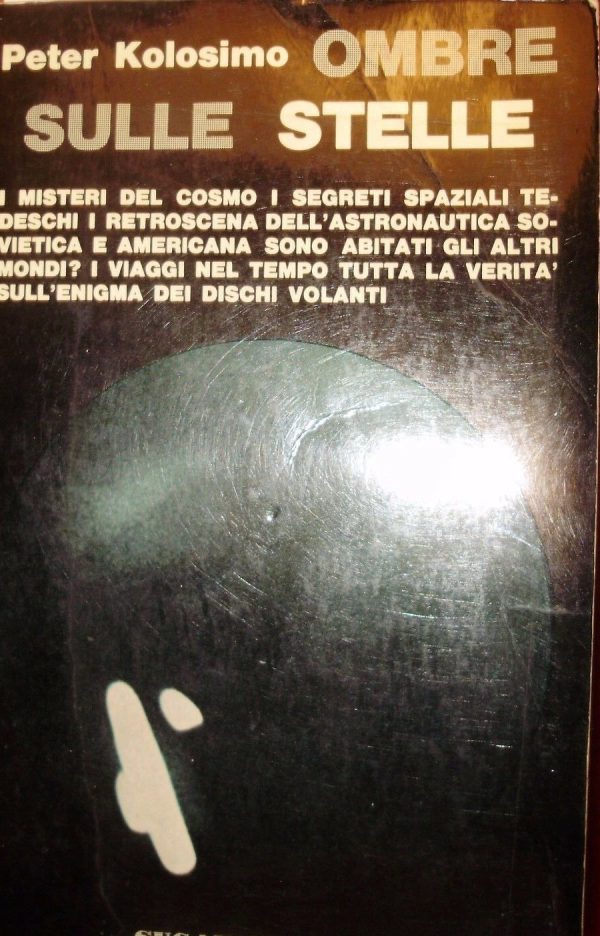 Ombre Sulle Stelle - Peter Kolosimo - Ed. Sugar 1966