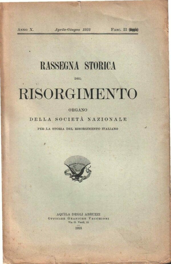 Rassegna Storica Del Risorgimento (Anno X Fascicolo N.2) - Autori Vari - Ed. Officine Grafiche Vecchioni Aquila Degli Abruzzi 1923