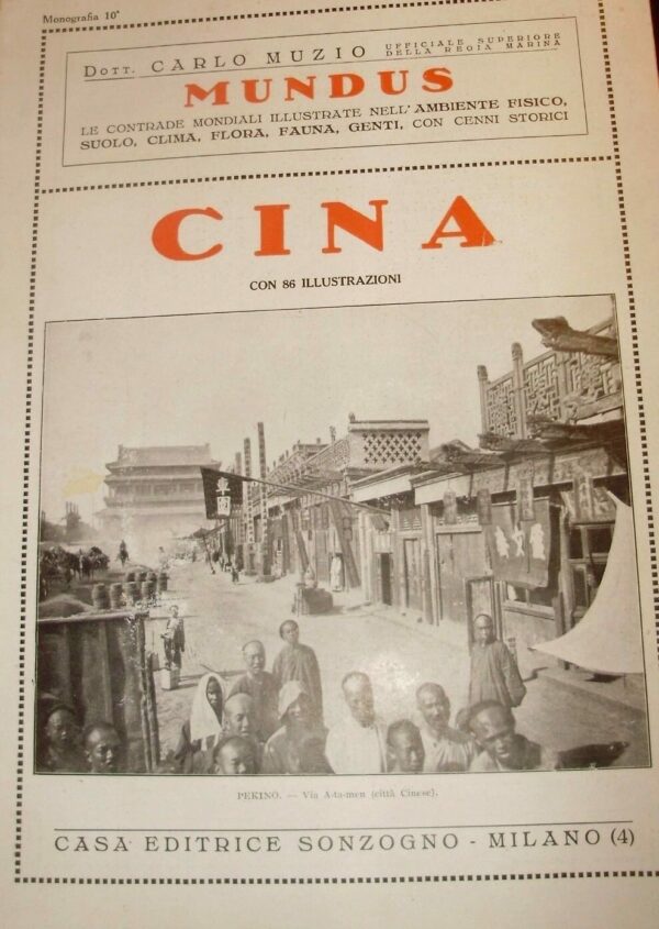 Rivista Mundus: "Cina" - Dott. Carlo Muzio - Ed. Sonzogno Milano 1930