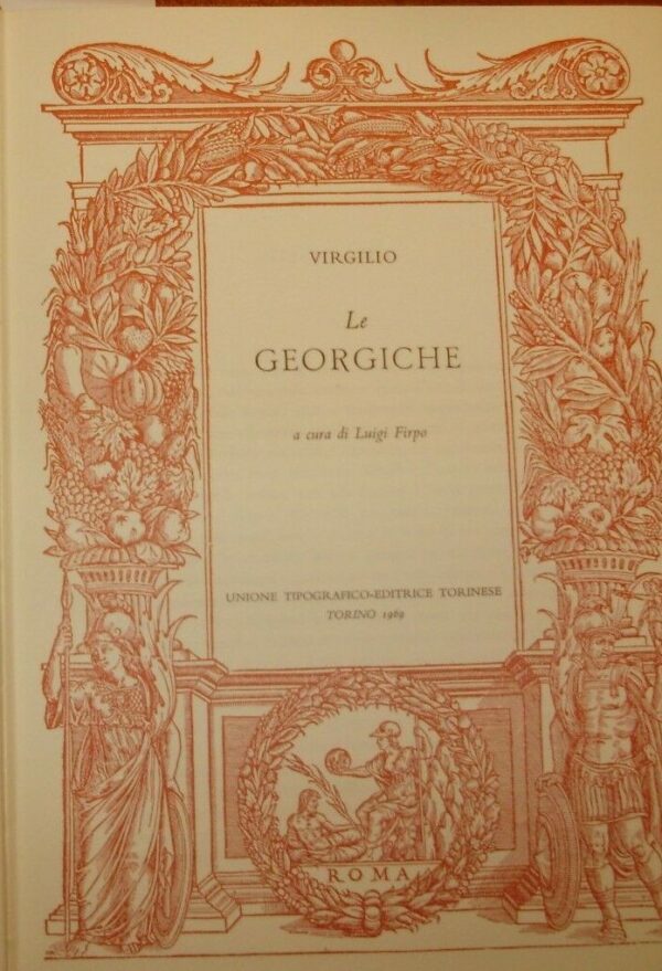 Le Georgiche - Virgilio - Ed. UTET Unione Tipografico-Editrice Torinese Torino 1970