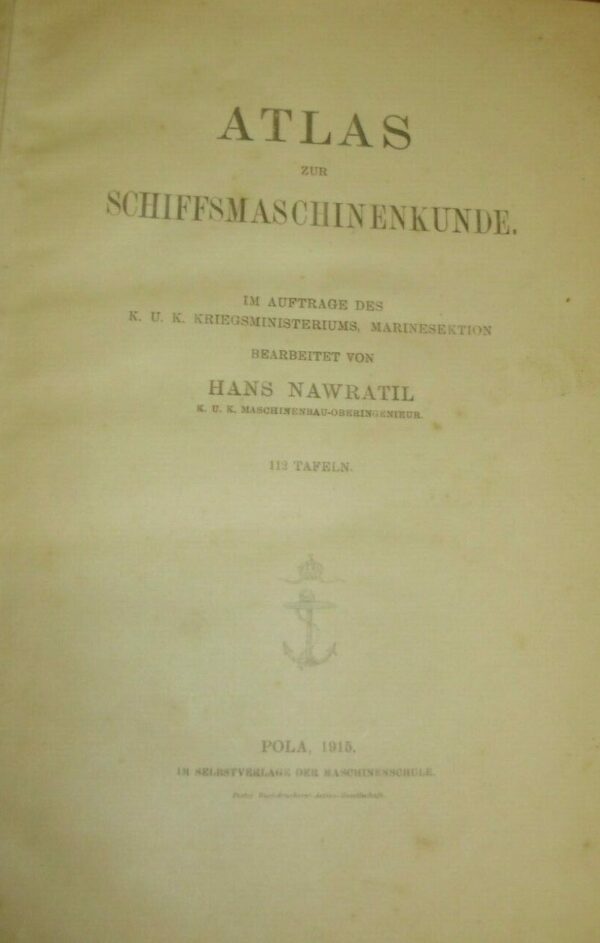 Atlas Zur Schiffsmaschinen - Hans Navratil - Ed. Tefeln Pola 1915