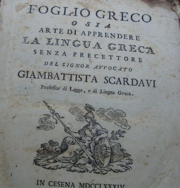 Foglio Greco O Sia Arte Di Apprendere La Lingua Greca Senza Precettore (2 Volumi) - Giambattista Scardavi - Ed. Cesena 1784